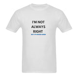 T-Shirt Always Right